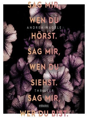 cover image of Sag mir, wen du hörst. Sag mir, wen du siehst. Sag mir, wer du bist.